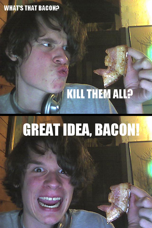 Good idea, bacon.png