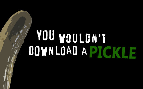 you wouldnt download a pickle.jpg